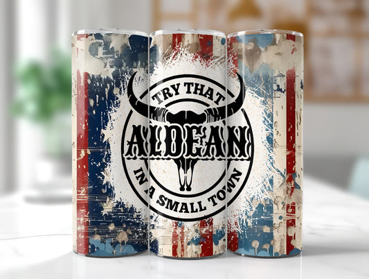 Try that in a Small Town Skinny Tumbler Wrap Design, Small Town Png Wrap 20 oz Tumbler, Country Music Tumbler Design - VartDigitals