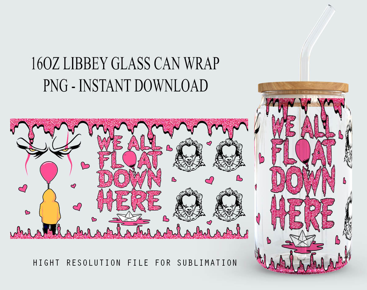 Horror Glass Wrap png, wir schweben alle hier unten PNG, 16oz Libbey Full Wrap PNG, Gruselfilm PNG, Libbey Vorlage