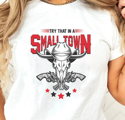 40+ Try That In A Small Town Bundle Png, Cow Skull Small Town Png, Retro Country Shirt Png, Country Music Png, American Flag Png - VartDigitals