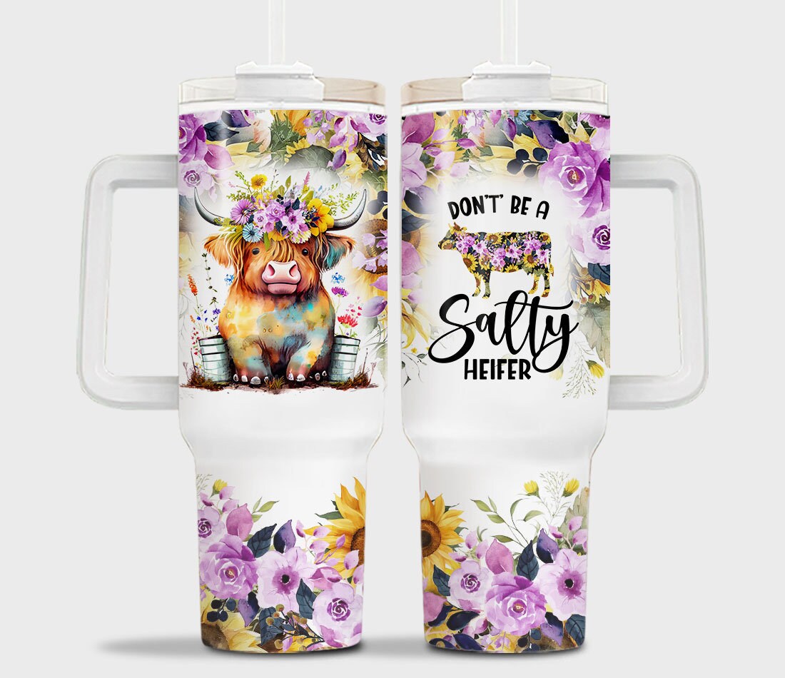 Don't Be A Salty Heifer 40oz Tumbler PNG Highland Cow Sunflower 40oz Tumbler Wrap, 40oz Quencher Sunflower Highland Cow Sublimation Design - VartDigitals