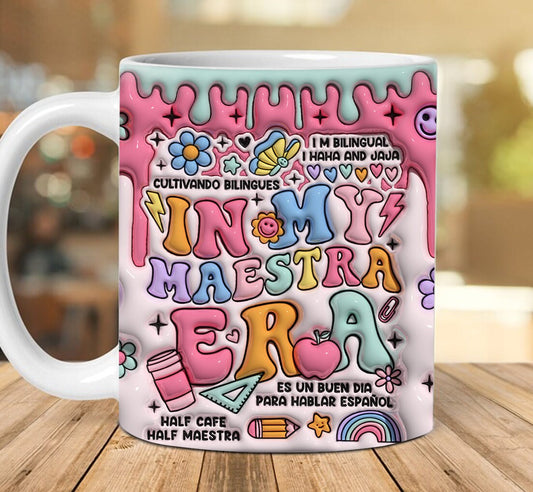 3D In my Maestra Era Inflated Mug Wrap, Spanish Teacher Inflated Mug 11oz 15oz Wrap, Maestra Puffy Mug, Teacher Appreciation Gift - VartDigitals